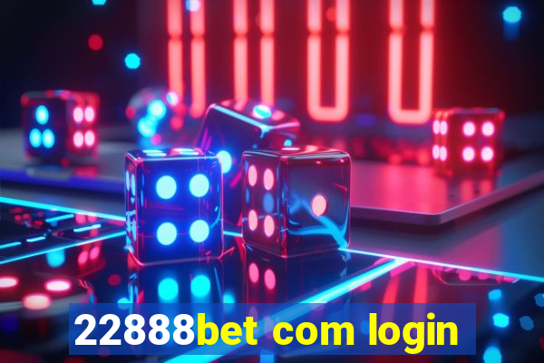 22888bet com login